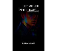 Let Me See in the Dark...