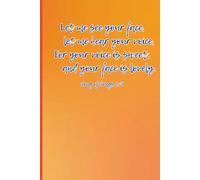 Let Me See Your Face, Let Me Hear Your Voice, For Your Voice is Sweet, and Your Face is Lovely Song of Songs 2:14: Notebook for Prayer Reflections, Journaling or Everyday Use