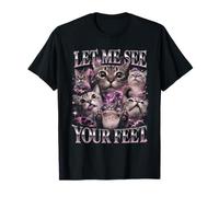 Let Me See Your Feet Cats Bootleg Divertido Camiseta