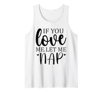 Let Me Sleep If You Love Let Me Nap Time Mom Sleeping Women Camiseta sin Mangas