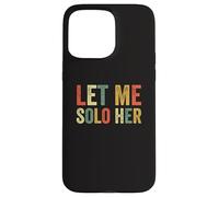 Let Me Solo Her Gaming Meme Funny Gamer Jugador de Videojuegos Carcasa para iPhone 15 Pro MAX