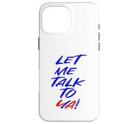 Let Me Talk To Ya Fireworks Champion Quote Carcasa para iPhone 16 Pro Max