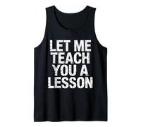 Let Me Teach You A Lesson Broma de educación docente |- Camiseta sin Mangas