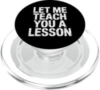 Let Me Teach You A Lesson Broma de educación docente |- PopSockets PopGrip para MagSafe