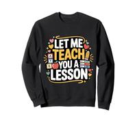 Let Me Teach You A Lesson Teacher Education Joke - Sudadera