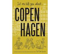 Let Me Tell You About Copenhagen (Herb Lester Associates Guides to the Unexpected)