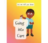 Let me tell you about going into foster care (Let me tell you about challenges in life)