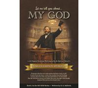 Let me tell you about...MY GOD: An Original Devotional Work Inspired by the Style and Voice of Charles Haddon Spurgeon (My God Series)