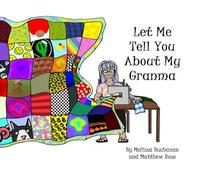 Let Me Tell You About My Granma