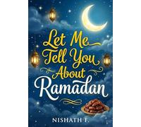 Let me tell you about RAMADAN: An Islamic book for kids with fast & salah tracker (RAMADAN Coloring & Story Books)