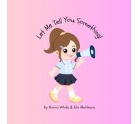 Let Me Tell You Something!