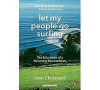 Let My People Go Surfing: The Education Of A Reluctant Businessman--in