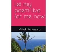 Let my poem live for me now