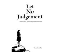 Let No Judgement: Writing your Memoir beyond Performance