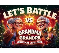 Let’s Battle: Grandma vs Grandpa Challenge Book: Fun 1-on-1 Games, Sweet Memory Prompts & Lighthearted Face-Offs for Grandparents (Advent Challenge Book)
