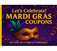 Let’s Celebrate! Mardi Gras Coupons: Fun Gifts for a Night of Celebration