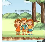 Let’s Color Summer Fun! - for Kids Ages 4-8: Fun and Easy Summer-Themed Coloring Pages for Kids Ages 4-8