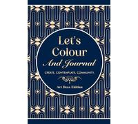 Let’s Colour and Journal: Create, Contemplate, Community