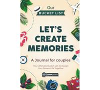 Let’s Create Memories: Couples Bucket List & Date Night Ideas Journal to Plan Fun Activities and Bond Together