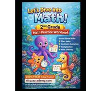 Let’s Dive into Math!: 2nd Grade Math Practice Workbook (Place Value • Addition & Subtraction • Multiplication • Time & Money) (Nitya’s Math Adventures)