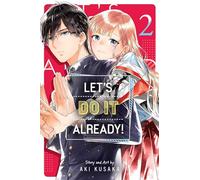 Let’s Do It Already!, Vol. 2: Volume 2 (LETS DO IT ALREADY GN)