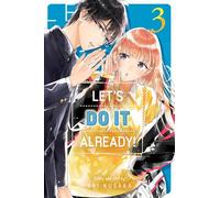 Let’s Do It Already!, Vol. 3: Volume 3 (LETS DO IT ALREADY GN)