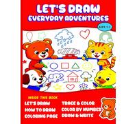 Let’s Draw Everyday Adventures: Step-by-Step How to Draw Helpers, Homes & Fun Places + Trace & Color, Color by Number & Draw & Write Pages