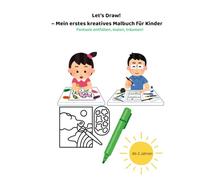 Let’s Draw!: Mein erstes kreatives Malbuch für Kinder