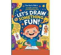 Let’s Draw Something Fun! - Edition 2 (Hardcover): A Creative Sketchbook for Kids to Doodle, Dream, and Draw Freely