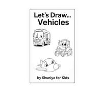 “Let’s Draw - Vroom Vroom Vehicles”
