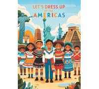 Let’s Dress Up: North America Fun and educational coloring book featuring traditional outfits from 20+ cultures across North America Ages 4-8 (Coloring book for children)