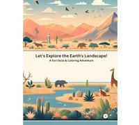 Let’s Explore the Earth's Landscape!: A Fun Facts & Coloring Adventure (The Kiddo Quest)