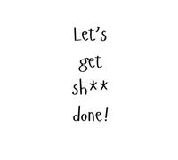 Let’s get sh** done!: To do list notebook daily planner work school life funny | 100 pages, black and white (6” x 9”)