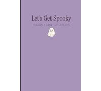 Let’s Get Spooky: A Halloween Themed Brain Dump Notebook, 110 Pages | 6” x 9” Writing Notebook, Minimalist Blank Journal for Women & Men - A Place for Thoughts, Lists & Ideas