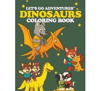Let’s Go Adventures™: Dinosaur Coloring Book (Let's Go Adventures! Coloring Books)
