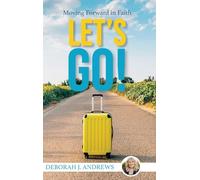 Let’s Go!: Moving Forward in Faith