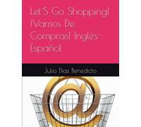 Let´S Go Shopping! ¡Vamos De Compras! Inglés-Español