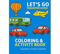 Let’s Go! Transportation Coloring & Activity Book