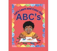 Let’s Learn and Color Our ABC’s: A Simple Alphabet and Coloring Book for Letter Writing and Phonics