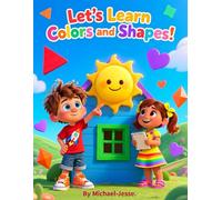 Let’s Learn Colors and Shapes!: colors and shapes book for toddlers, preschool learning book, early learning colors and shapes, educational picture ... learning book, Montessori early learning book
