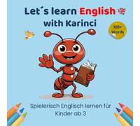 Let’s Learn English with Karinci - Mein erstes Englisch Malbuch für Kinder ab 3: Über 120 Wörter & 40 Ausmalbilder | Spielerisch Englisch lernen für Kindergarten & Vorschule