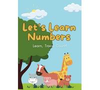 Let’s Learn Numbers!: Counting Practice for Preschoolers