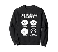 Let’s Learn Shapes Dad Is Gone Meme Joke Sarcasm Humor Sudadera