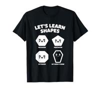 Let’s Learn Shapes Mom Is Gone Meme Joke Sarcasm Humor Camiseta