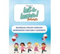 Let`s Learn Summer Bilingual Polish - English Workbook: Fun Summer Activities for Early Learners | Coloring, Tracing, and Language Practice for Kids Ages 3-6 (Let`s Learn Bilingual)