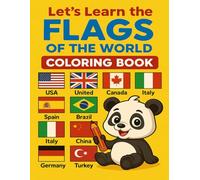 Let’s Learn the Flags of the World: Coloring book with 25 countries for curious kids ages 6-8 (World Explorers Coloring Series)