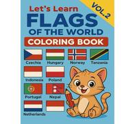 Let’s Learn the Flags of the World - Volume 2: Coloring book with 20 new countries for curios kids ages 6 to 8