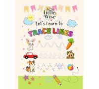 Let’s Learn to Trace Lines: Line Tracing Workbook for Preschool and Kindergarten Kids