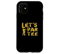 Let’s-Par-tee-Shirt Juego Golf Bola Golf Jugadores de Golf Carcasa para iPhone 11