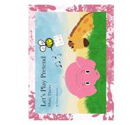 Let’s Play Pretend: Music Theory: Book 1